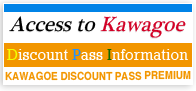 Accsess to KAWAGOE, DISCOUNT PASS PREMIUM